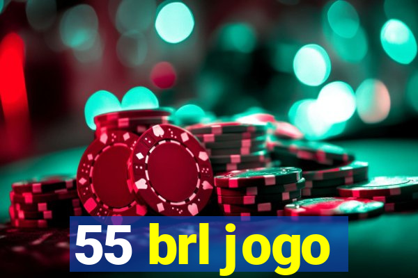 55 brl jogo